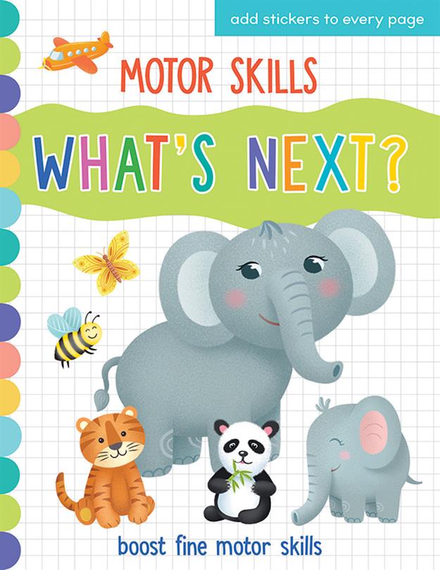 Whats Next, Motor Skills